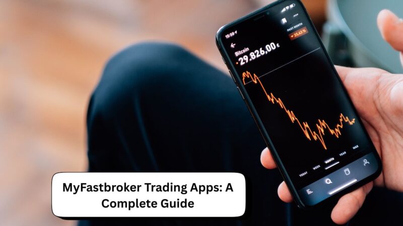 MyFastbroker Trading Apps: A Complete Guide