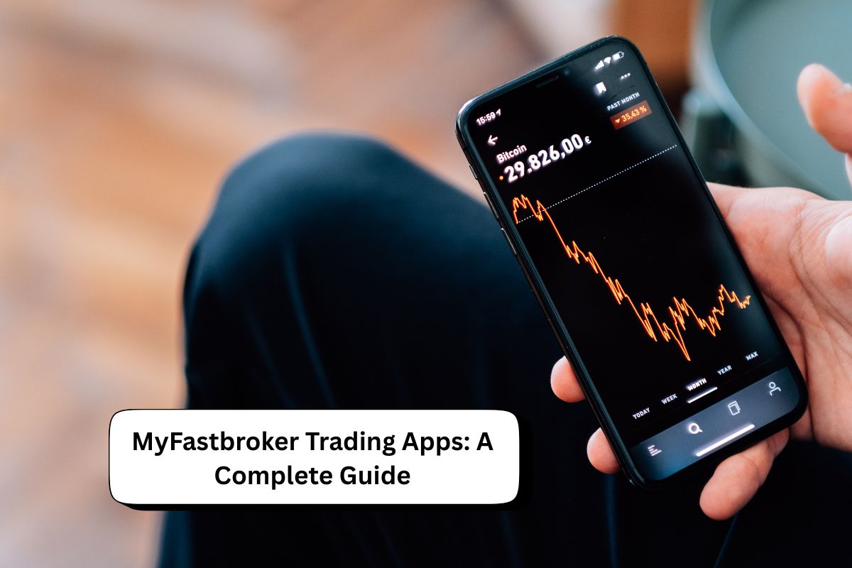MyFastbroker Trading Apps: A Complete Guide