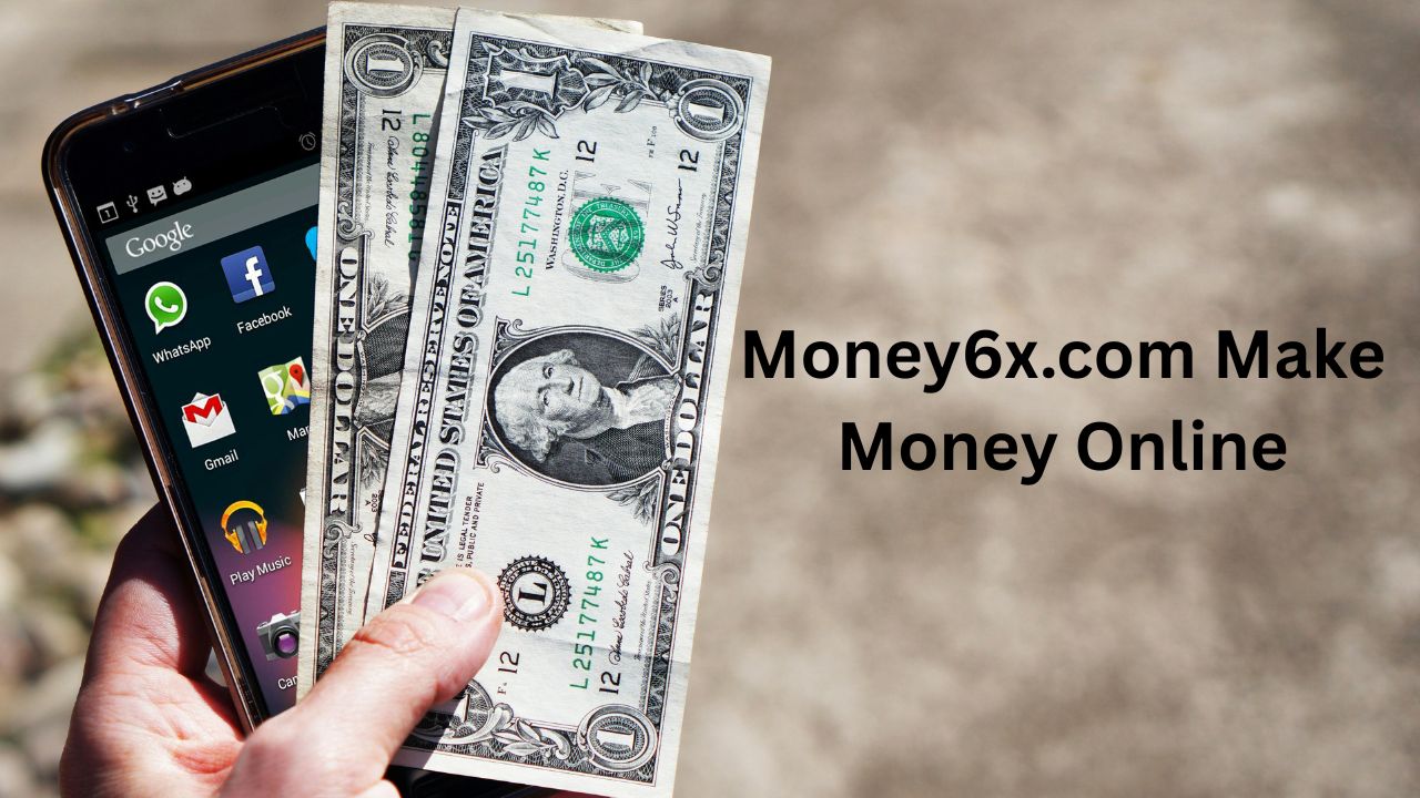 Money6x.com Make Money Online: Beginner’s Guide to Success