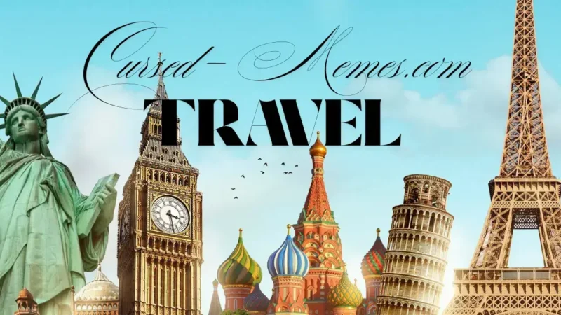 Cursed-Memes.com Travel – The Ultimate Meme-Inspired Adventure Guide
