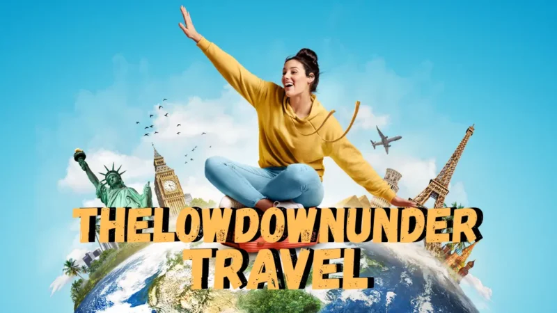 The LowdownUnder Travel: Your under-the-hood guide To Australia