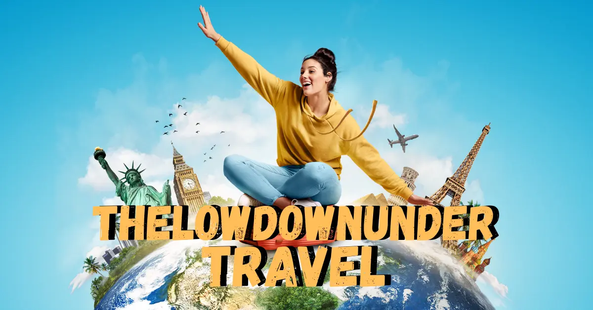 The LowdownUnder Travel: Your under-the-hood guide To Australia