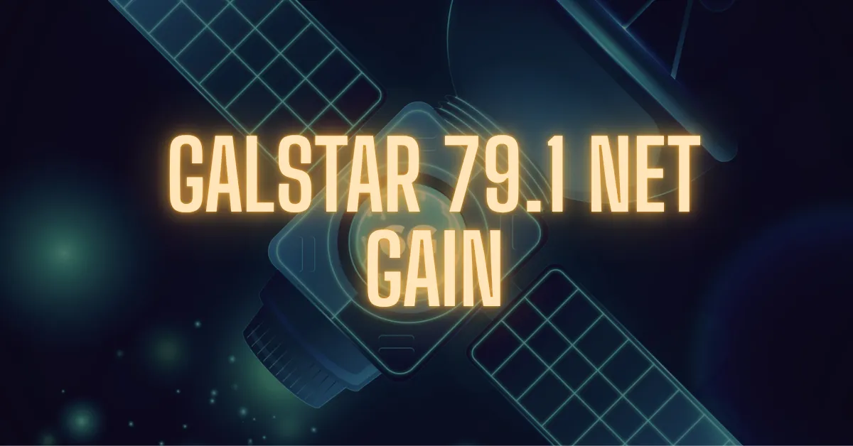 Galstar 79.1 Net Gain: Complete 2025 Guide to Features and Applications