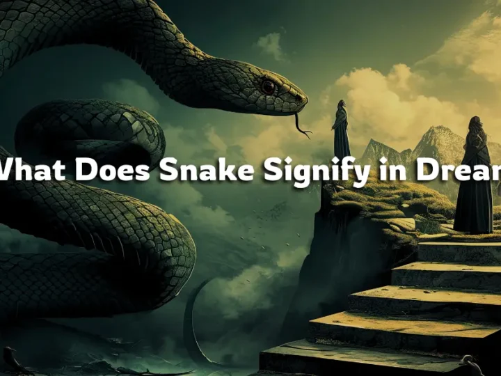 What Does Snake Signify in Dream? Hidden Message & Guide