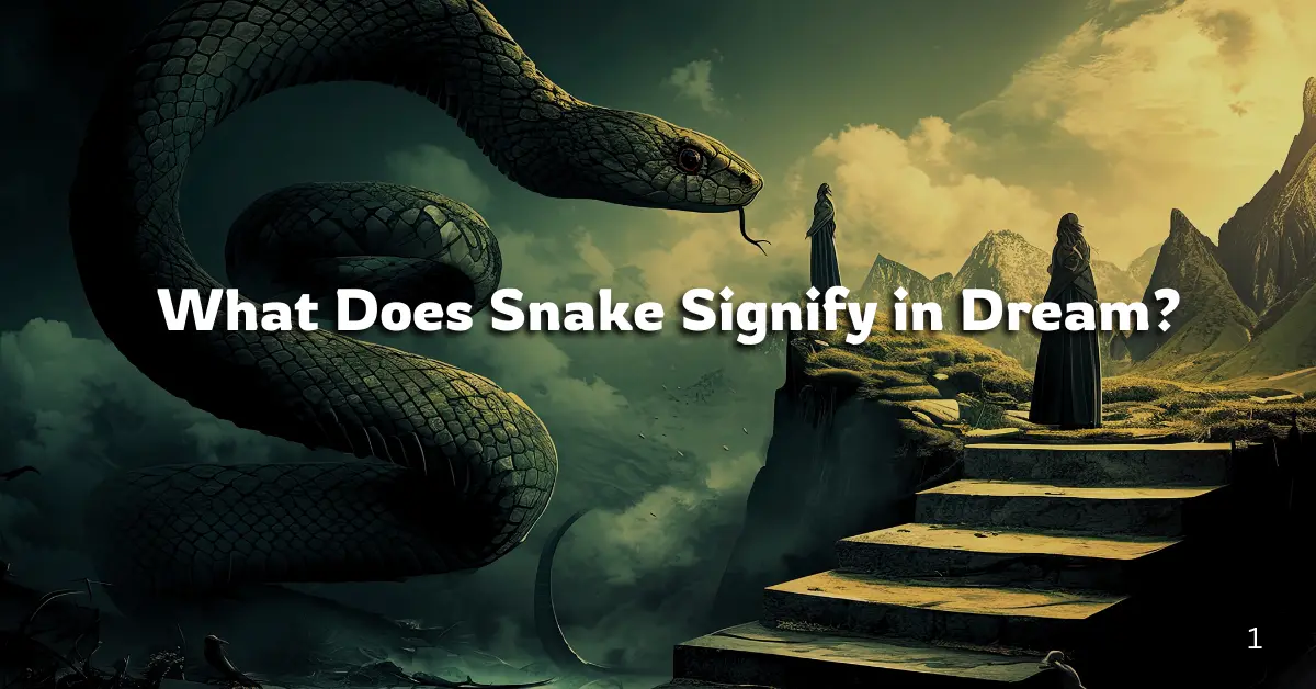 What Does Snake Signify in Dream? Hidden Message & Guide